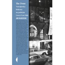 The Dom. Nowojorska bohema na polskim Lower East Side