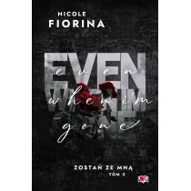 Even When I'm Gone. Zosta ze mn. Tom 2