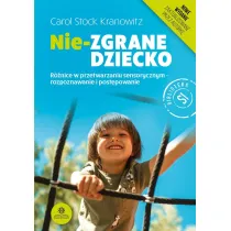 Nie zgrane dziecko r�nice w przetwarzaniu sensorycznym rozpoznawanie i post�powanie