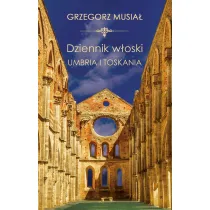 Dziennik W�oski. Umbria i Toskania