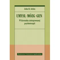 Umys�, m�zg, gen. W kierunku zintegrowanej psychoterapii