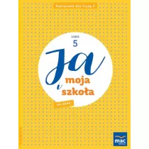 Ja i moja szko�a na nowo. Podr�cznik. Klasa 3. Cz�� 5
