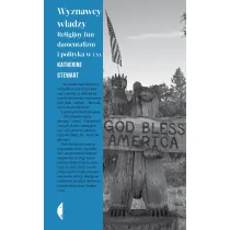 Wyznawcy w�adzy. Religijny fundamentalizm i polityka w USA