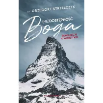 (Nie)dost�pno�� Boga. Rekolekcje o modlitwie