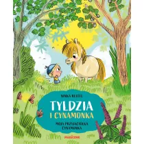Tyldzia i Cynamonka. Moja przyjacika Cynamonka