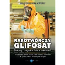 Rakotw�rczy glifosat. Dlaczego nie jest w Polsce zakazany?