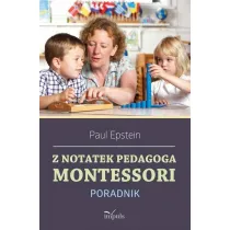 Z notatek obserwatora. Montessori w praktyce