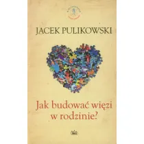 Jak budowa� wi�zi w rodzinie?