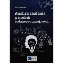 Analiza zaufania w sieciach badawczo-rozwojowych