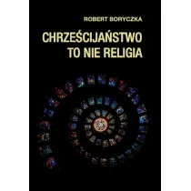 Chrze�cija�stwo to nie religia