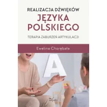 Realizacja d�wi�k�w j�zyka polskiego. Terapia zaburze� artykulacji