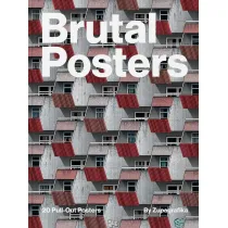 Brutal Posters. 20 Brutalist Pull-Out Posters