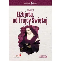 Skuteczni �wi�ci - �wi�ta El�bieta od Tr�jce �wi�tej