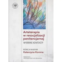 Arteterapia w resocjalizacji penitencjarnej Wybrane konteksty