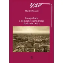 Fotografowie z p�nocno-zachodniego �l�ska do 1945 r.