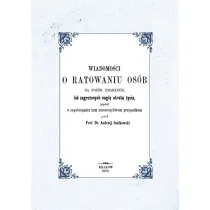Wiadomo�ci o ratowaniu os�b na poz�r zmar�ych lub zagro�onych nag�� utrat� �ycia, jakot� o zapobieganiu tym nieszcz�liwym przypadkom