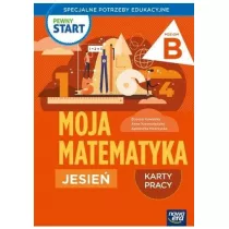 Pewny start. Moja matematyka. Jesie. Karty pracy. Poziom B