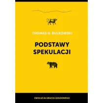 Podstawy spekulacji. Ewolucja gracza gie�dowego