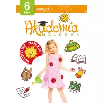 Akademia malucha 6 latek. Zeszyt 1