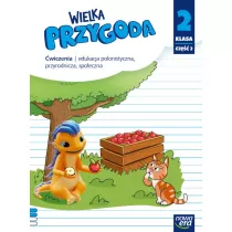 Wielka Przygoda. �wiczenia. Klasa 2. Cz�� 2. Edukacja polonistyczna, przyrodnicza i spo�eczna