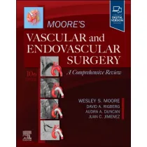Moore's Vascular and Endovascular Surgery. A Comprehensive Review