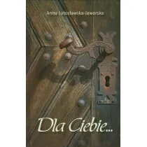 Dla Ciebie... *