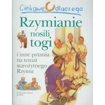 Ciekawe dlaczego - Rzymianie nosili togi