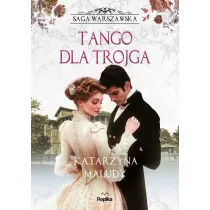 Tango dla trojga. Saga warszawska. Tom 6