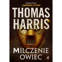 Milczenie owiec. Hannibal Lecter. Tom 2