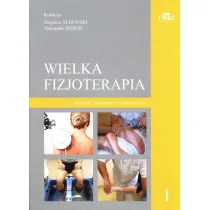 Wielka Fizjoterapia. Tom 1