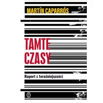 Tamte czasy. Raport z tera�niejszo�ci