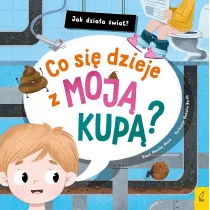 Jak dziaa wiat. Co si dzieje z moj kup?