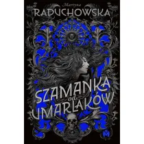 Szamanka od umarlak�w. Tom 1