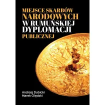 Miejsce skarb�w narodowych w rumu�skiej dyplomacji publicznej