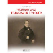 Prezydent �odzi Franciszek Traeger