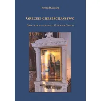 Greckie chrze�cija�stwo. Droga do autokefalii Ko�c