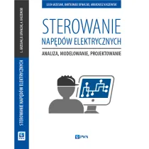 Sterowanie nap�d�w elektrycznych. Analiza, modelowanie, projektowanie