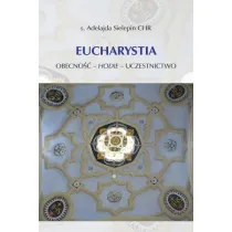 Eucharystia. Obecno�� - hodie - uczestnictwo