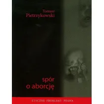 Sp�r o Aborcj� - Tomasz Pietrzykowski