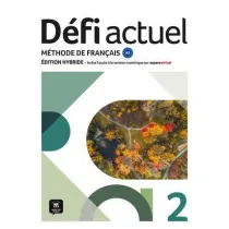 Defi Actuel 2 Podrcznik ucznia. Jzyk francuski dla modziey i dorosych. Poziom A2. Edycja hybryd
