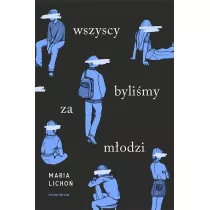 Wszyscy bylimy za modzi