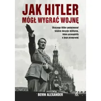 Jak Hitler m�g� wygra� wojn�