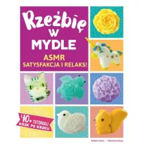 Rzebi w mydle. ASMR Satysfakcja i relaks