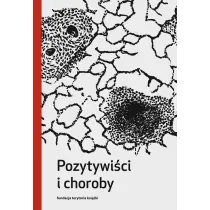 Pozytywi�ci i choroby