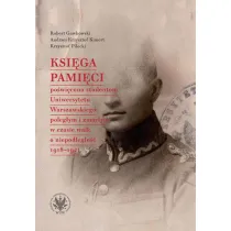 Ksi�ga Pami�ci po�wi�cona studentom Uniwersytetu Warszawskiego poleg�ym i zmar�ym w czasie walk o niepodleg�o�� 1918-1921