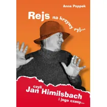 Rejs na krzywy ryj czyli Jan Himilsbach i jego czasy...