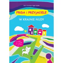 Frida i przyjaciele. W krainie nudy