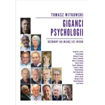 Giganci psychologii. Rozmowy na miar� XXI wieku
