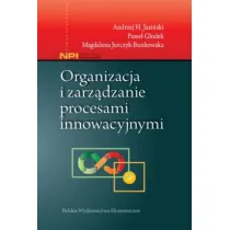 Organizacja i zarz�dzanie procesami innowacyjnymi