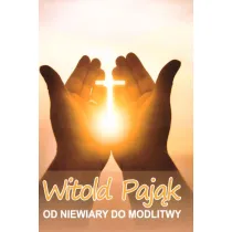 Od niewiary do modlitwy